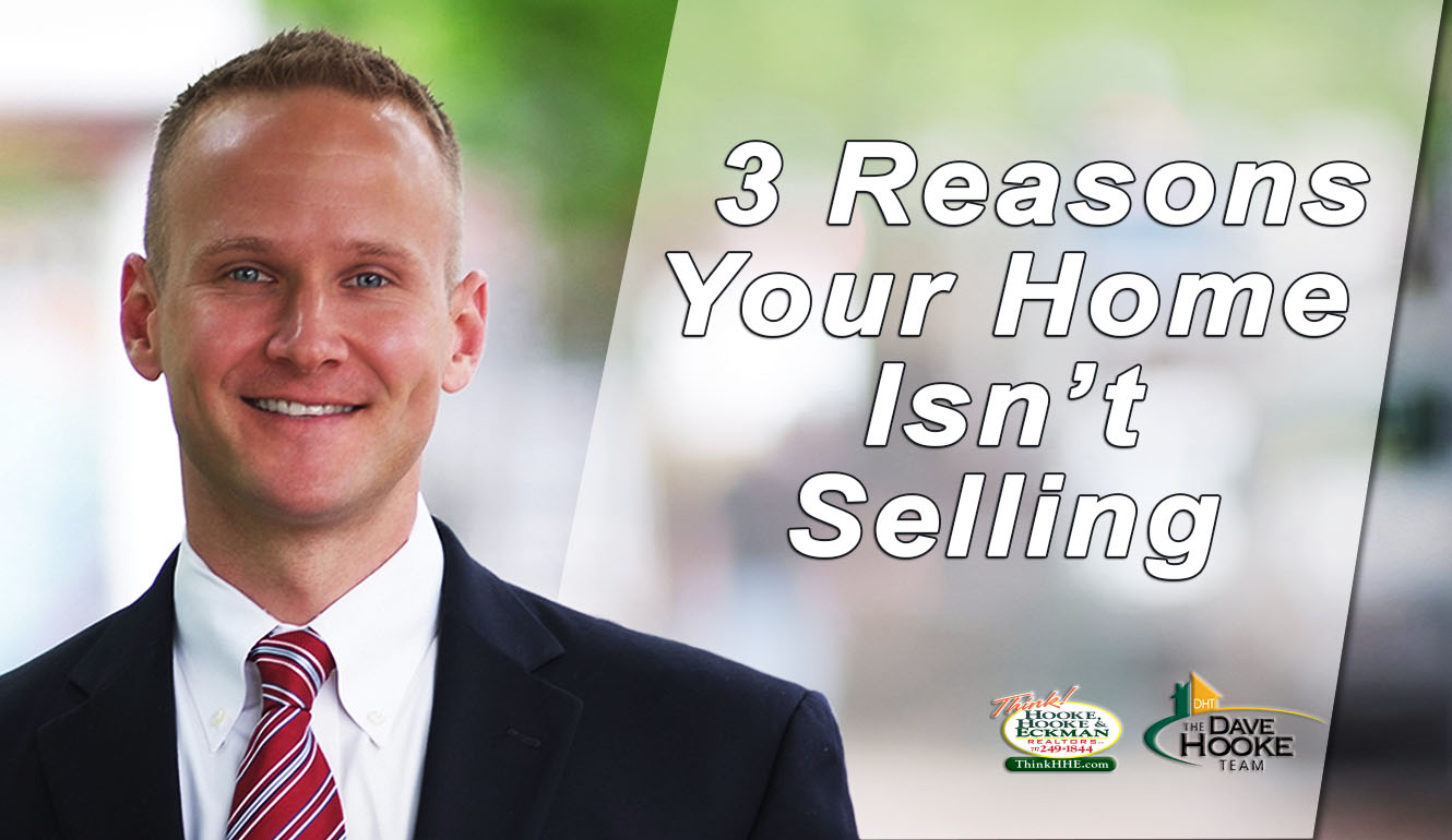 3 Reasons Your Home Isn’t Selling
